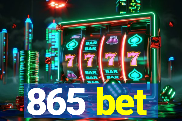 865 bet